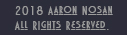 copyright 2017 Aaron Nosan, All rights Reserved.